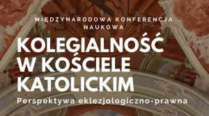 Konferencja naukowa o kolegialności w Kościele Katolickim